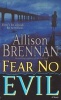 Fear No Evil (Paperback) - Allison Brennan Photo