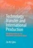 Technology Transfer and International Production - The Development of the Electronics Industry in Korea (Hardcover) - JW Cyhn Photo