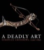 A Deadly Art - European Crossbows, 1250-1850 (Paperback) - Dirk H Breiding Photo