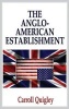 Anglo-American Establishment (Hardcover) - Carroll Quigley Photo