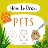 How to Draw Pets (Paperback) - Anna Betts Photo