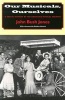 Our Musicals, Ourselves - A Social History of the American Musical Theater (Paperback, New edition) - John Bush Jones Photo