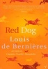 Red Dog (Paperback, New Ed) - Louis De Bernieres Photo