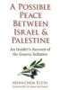 A Possible Peace Between Israel and Palestine - An Insider&#39;s Account of the Geneva Initiative (Hardcover) - Menachem Klein Photo