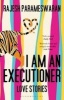 I am an Executioner - Love Stories (Paperback) - Rajesh Parameswaran Photo