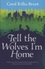 Tell the Wolves I'm Home (Paperback, Main Market Ed.) - Carol Rifka Brunt Photo