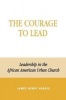 The Courage to Lead - Leadership in the African American Urban Church (Paperback) - James Henry Harris Photo