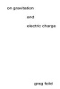 On Gravitation and Electric Charge (Paperback) - Greg Feild Photo