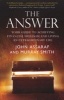 The Answer - Your Guide to Achieving Financial Freedom and Living an Extraordinary Life (Paperback) - John Assaraf Photo