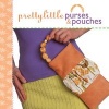 Pretty Little Purses and Pouches (Hardcover) - Valerie Van Arsdale Shrader Photo