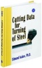 Cutting Data for Turning and Milling of Steel (Hardcover) - Edmund Isakov Photo