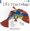 1 2 3 I Can Collage! (Paperback) - Irene Luxbacher Photo