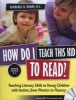 How Do I Teach This Kid to Read? - Teaching Literacy Skills to Young Children with Autism, from Phonics to Fluency (Paperback) - Kimberly A Henry Photo