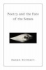 Poetry and the Fate of the Senses (Paperback) - Susan Stewart Photo