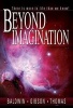 Beyond Imagination (Paperback) - John T Baldwin Photo