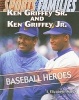 Ken Griffey Sr. and Ken Griffey Jr. - Baseball Heroes (Paperback) - J Elizabeth Mills Photo