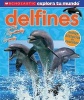 Scholastic Explora Tu Mundo: Delfines - (Spanish Language Edition of Scholastic Discover More: Dolphins) (English, Spanish, Hardcover) - Penelope Arlon Photo