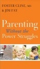 Parenting Without the Power Struggles (Paperback) - Foster Cline Photo