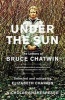 Under The Sun - The Letters of  (Paperback) - Bruce Chatwin Photo