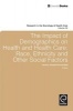 The Impact of Demographics on Health and Healthcare - Race, Ethnicity and Other Social Factors (Hardcover) - Jennie Jacobs Kronenfeld Photo