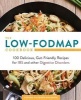 The Low-FODMAP Cookbook - 100 Delicious, Gut-Friendly Recipes for IBS and Other Digestive Disorders (Paperback) - Diane Benjamin Photo