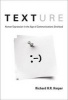 Texture - Human Expression in the Age of Communications Overload (Paperback) - Richard HR Harper Photo