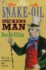 The Snake-Oil Dickens Man (Paperback, New ed) - Ross Gilfillan Photo