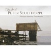 The Art of Peter Sculthorpe - Paintings Spanning Four Decades (Hardcover) - Peter P Sculthorpe Photo