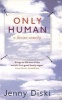 Only Human: A Divine Comedy (Paperback, New Ed) - Jenny Diski Photo