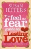 The Feel the Fear Guide to...Lasting Love - How to Create a Superb Relationship for Life (Paperback) - Susan J Jeffers Photo