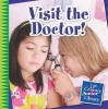 Visit the Doctor! (Paperback) - Marsico Katie Photo