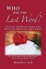 Who Has the Last Word? - Cutting Through Satan's Lies with the Truth of God's Word (Paperback) - Michelle J Goff Photo