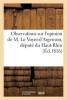 Observations Sur L'Opinion de M. Le Voyer-D'Argenson, Depute Du Haut-Rhin, Sur Le Projet (French, Paperback) - Sans Auteur Photo