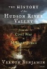 The History of the Hudson River Valley - From the Civil War to Modern Times (Hardcover) - Vernon Benjamin Photo