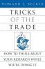 Tricks of the Trade - How to Think About Your Research While You're Doing it (Paperback, New) - Howard Saul Becker Photo