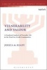 Vulnerability and Valour - A Gendered Analysis of Everyday Life in the Dead Sea Scrolls Communities (Hardcover) - Jessica M Keady Photo