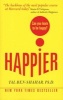 Happier - Can You Learn to be Happy? (Paperback, UK ed) - Tal Ben Shahar Photo