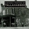 Historic Photos of Tallahassee (Hardcover) - Andrew N Edel Photo