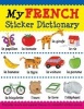 My French Sticker Dictionary (English, French, Paperback) - Catherine Bruzzone Photo