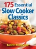 175 Essential Slow Cooker Classics (Paperback) - Judith Finlayson Photo