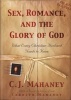 Sex, Romance, and the Glory of God - What Every Christian Husband Needs to Know (Hardcover) - CJ Mahaney Photo