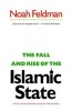 The Fall and Rise of the Islamic State (Paperback, With a New introduction by the author) - Noah Feldman Photo