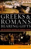 Greeks and Romans Bearing Gifts - How the Ancients Inspired the Founding Fathers (Paperback) - Carl J Richard Photo