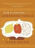 New Flavours of the Lebanese Table (Paperback, Revised) - Nada Saleh Photo