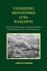 Vanishing Ironworks of the Ramapos - The Story of the Forges, Furnaces, and Mines of the New Jersey-New York Border Area (Paperback) - James M Ransom Photo