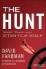 The Hunt - Target, Track, and Attain Your Goals (Hardcover) - David Farbman Photo