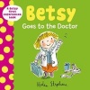 Betsy Goes to the Doctor (Hardcover) - Helen Stephens Photo