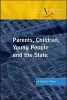 Parents, Children, Young People and the State (Paperback, New) - Sandra Shaw Photo