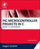 PIC Microcontroller Projects in C - Basic to Advanced (Paperback, 2nd Revised edition) - Dogan Ibrahim Photo