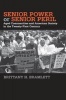 Senior Power or Senior Peril - Aged Communities and American Society in the Twenty-First Century (Paperback) - Brittany H Bramlett Photo